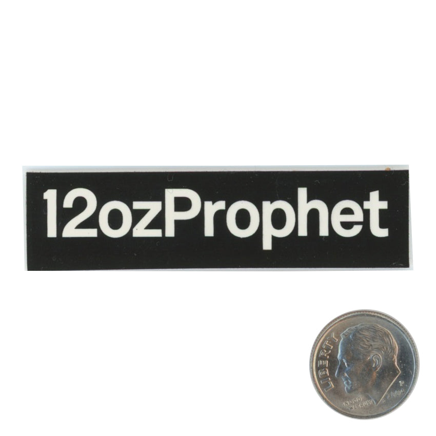 12ozProphet Black White Sticker with dime
