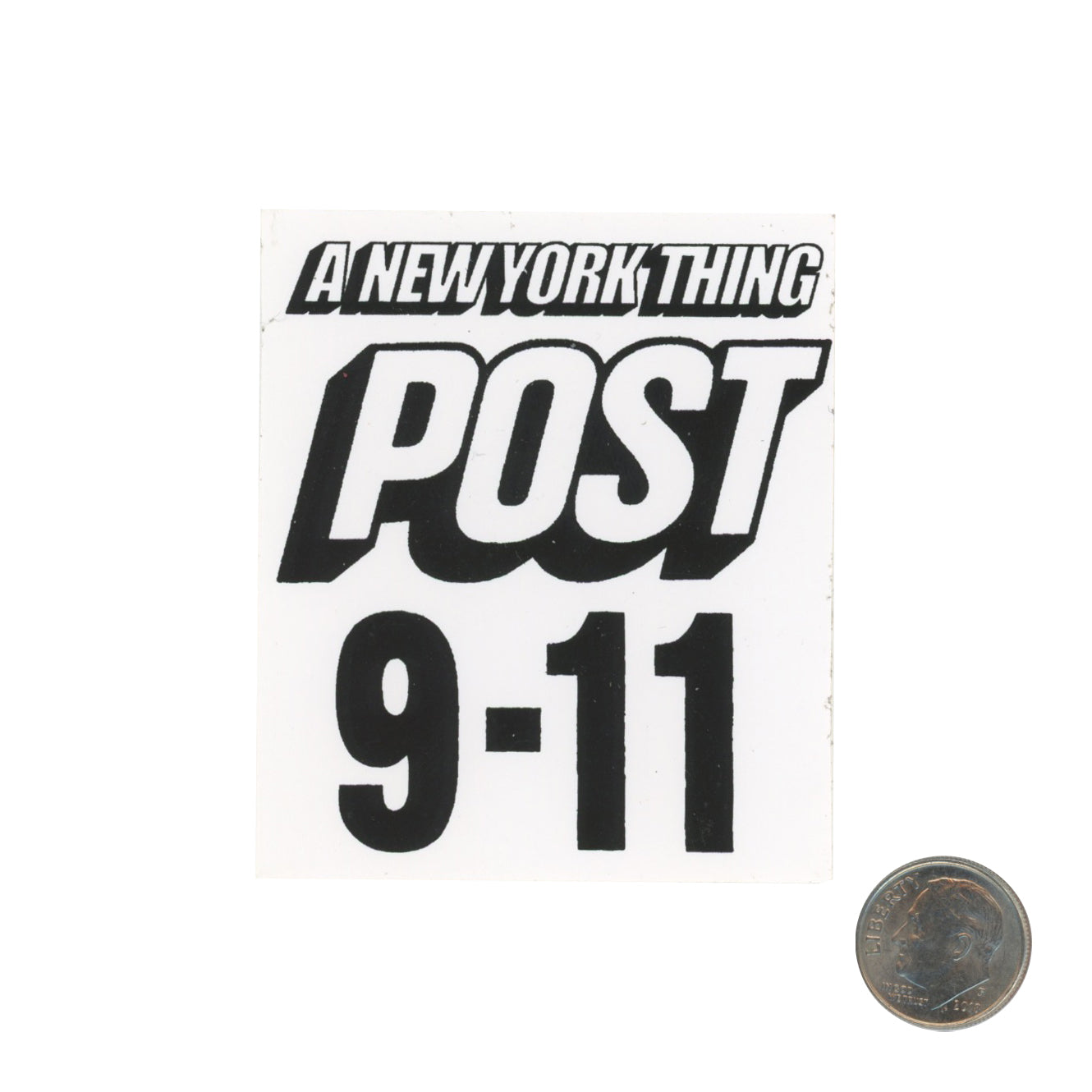 Anything Post 9/11 Sticker with dime