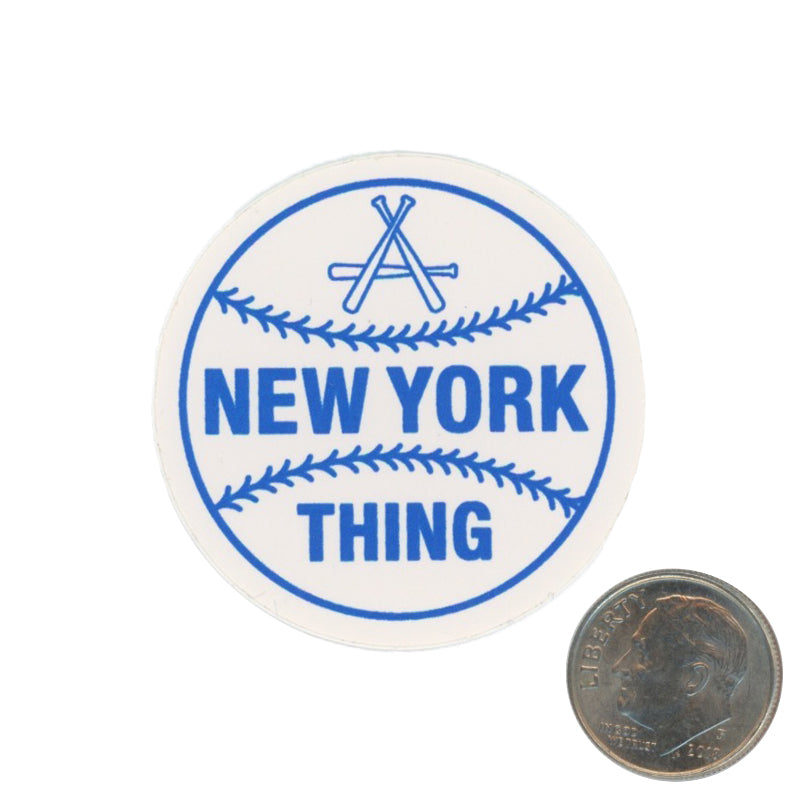 A New York Thing Baseball Sticker with dime