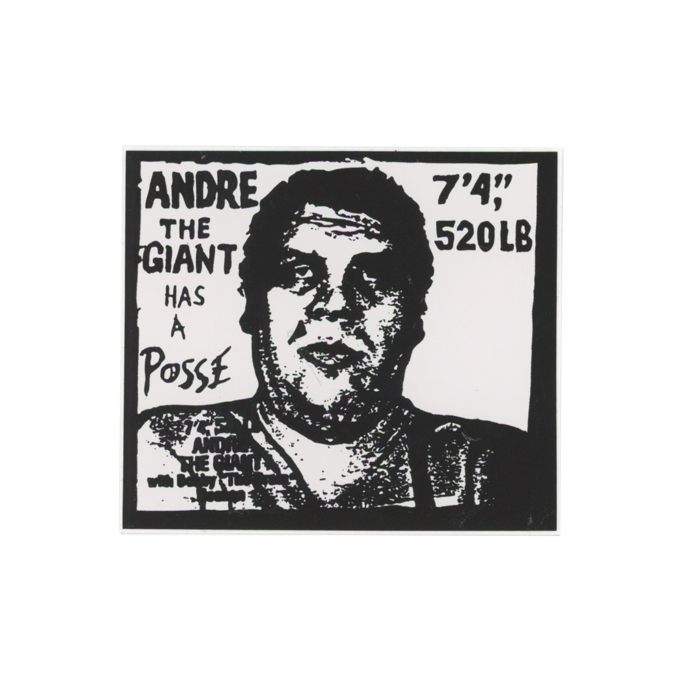 ANDRE THE GIANT HAS A POSSE Black White Sticker