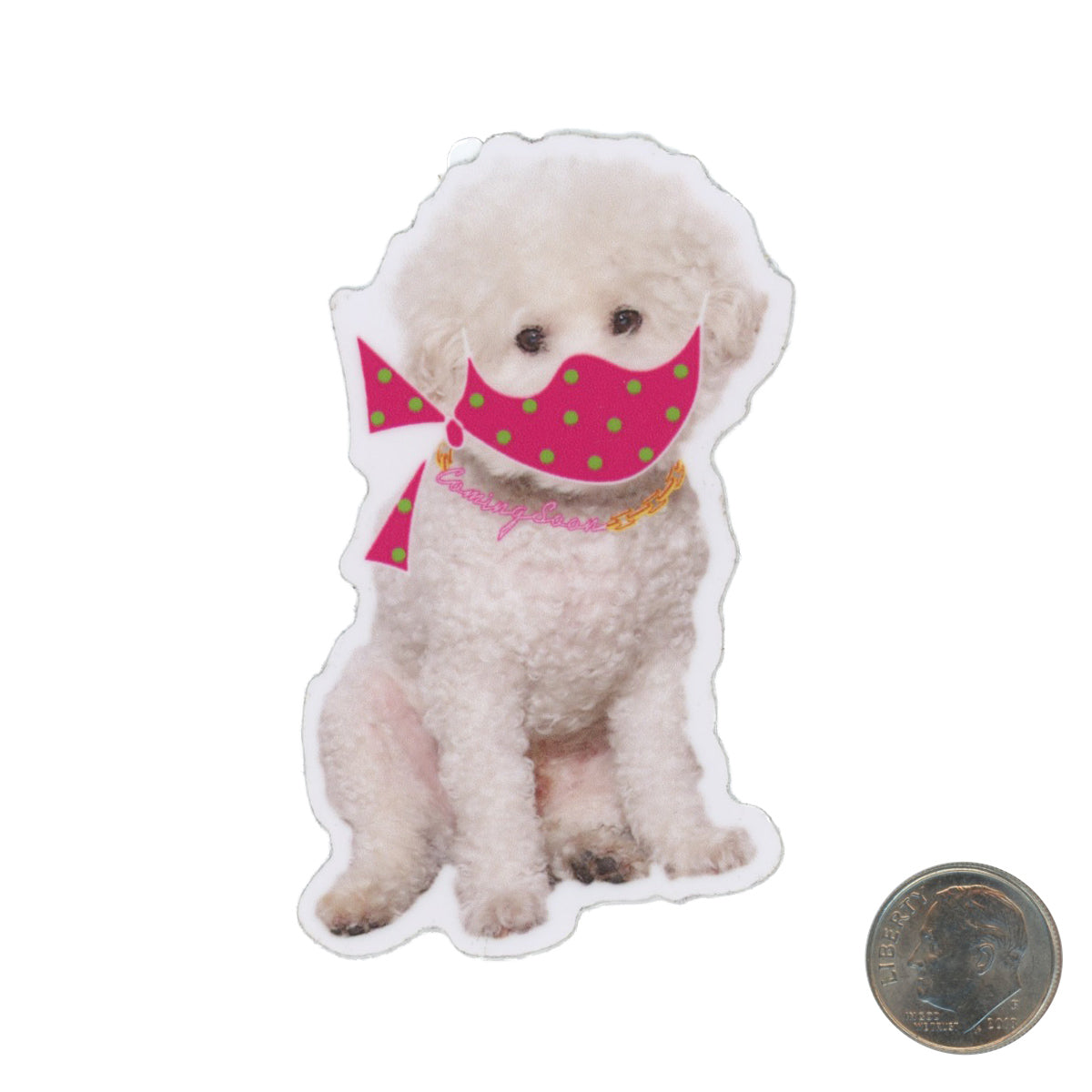 Coming Soon Dog with Pink Mask White Sticker with dime