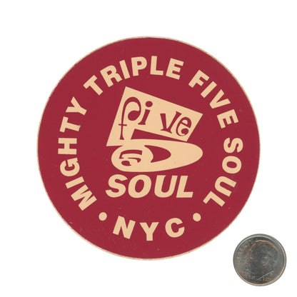 555 Soul Mighty Triple Five Soul NYC Sticker With Dime