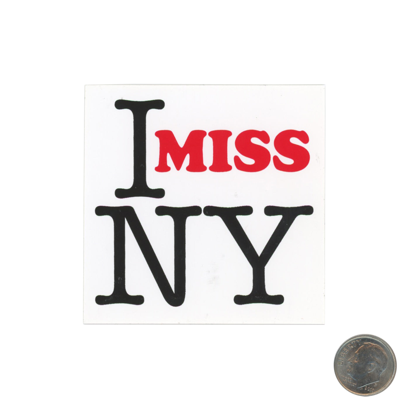 Only NY I MISS NY Black red Sticker with dime