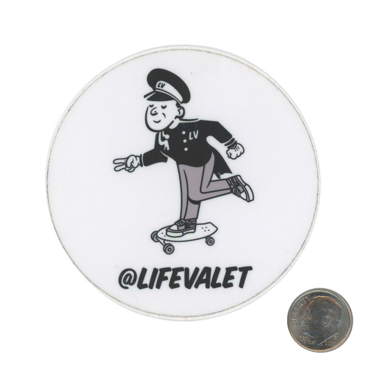 Life Valet Skateboarding White Sticker with dime