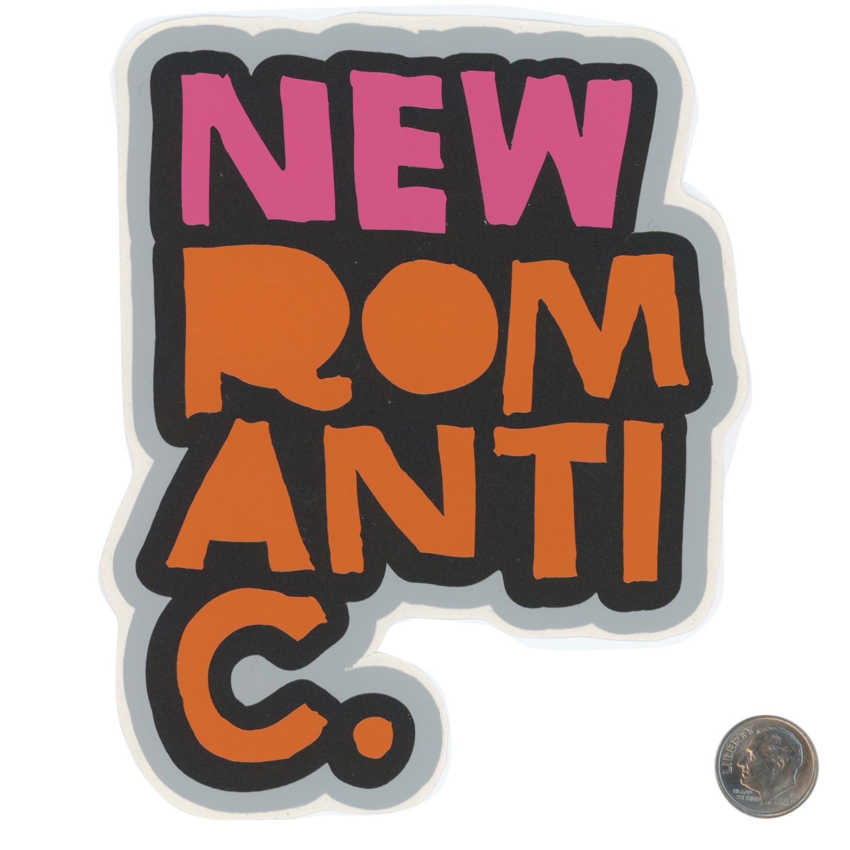 NEW ROMANTIC. Pink Orange Sticker with dime