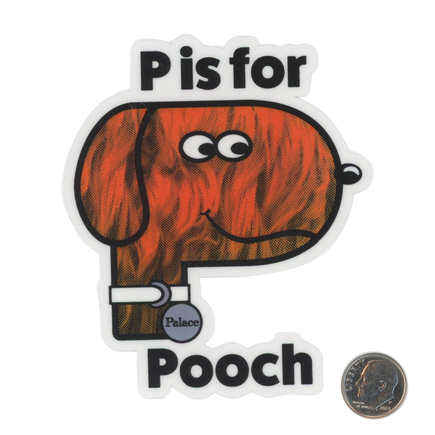 The Palace P is for Pooch Sticker with dime