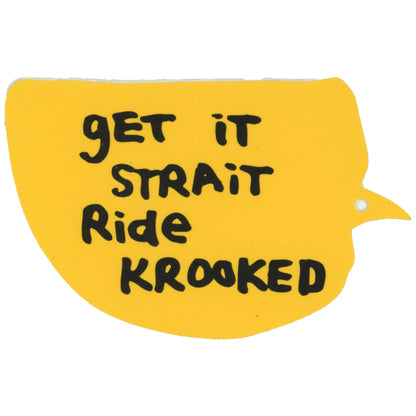 Krooked Skateboards gET iT STRAiT Ride KROOKED Yellow Sticker