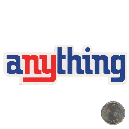 Anything A NY Thing logo sticker with dime