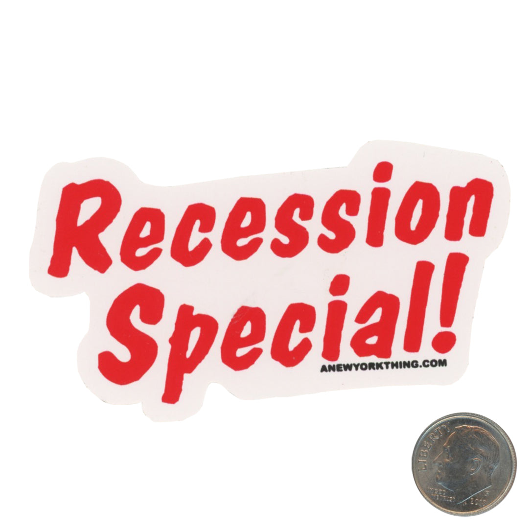Anything Recession Special! Sticker with dime