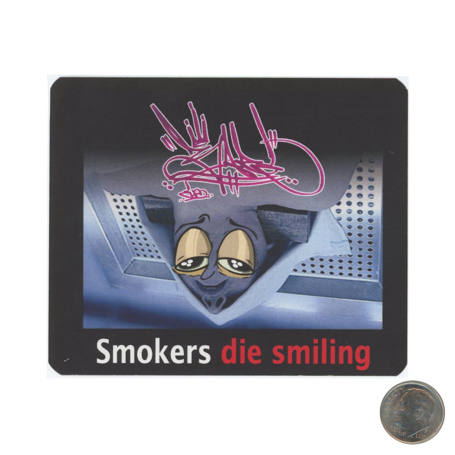 BareOne Smokers Die Smiling Sticker with dime