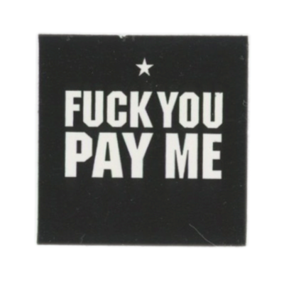 SSUR Fuck You Pay Me Sticker