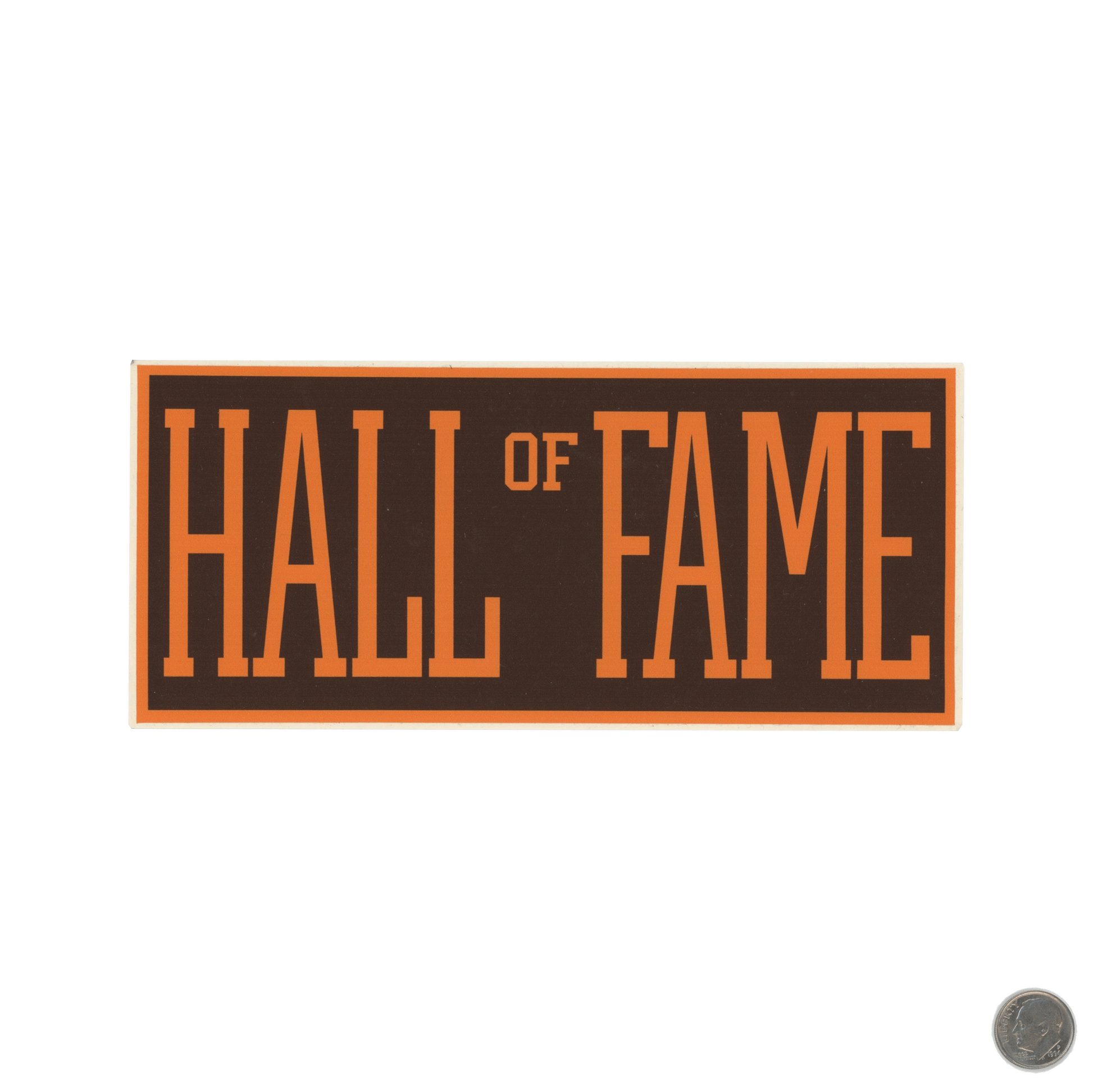 Hall of Fame Logo Brown Sticker with dime