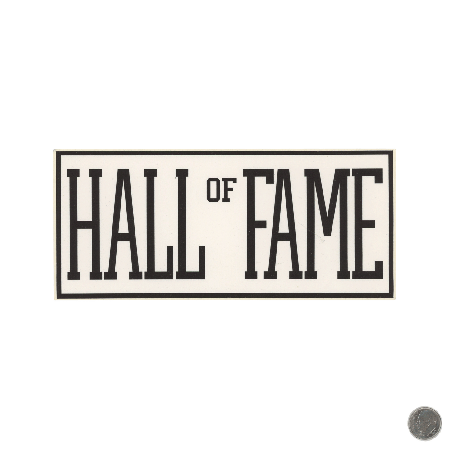 Hall of Fame Logo White Sticker with dime