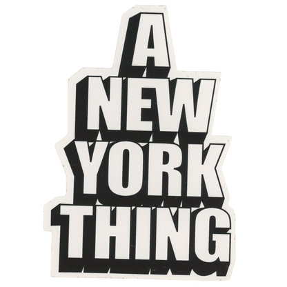 A New York Thing Block Letter White Black Sticker