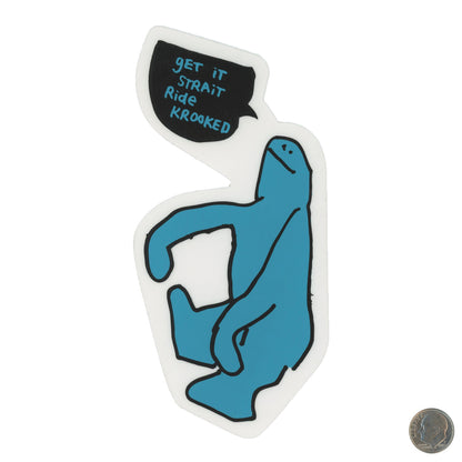 Krooked Skateboarding Get It Straight Ride Krooked Blue Sticker with dime