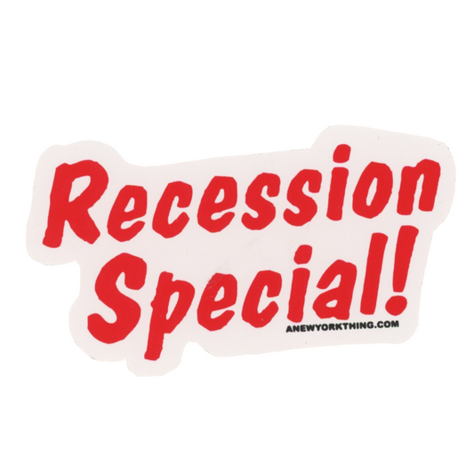 Anything Recession Special! Sticker